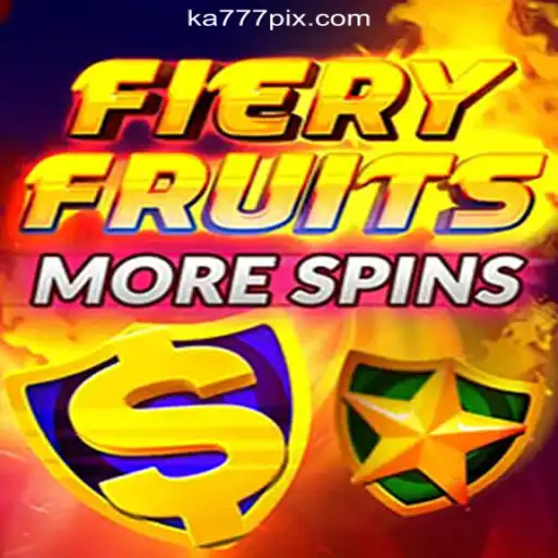Discover the Thrills of FieryFruitsMoreSpins at KA777 Cassino❤️ Exploda nas Mesas!
