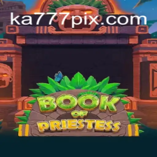 Exploring the Enchanting World of BookOfPriestess: Unravel Mysteries at KA777 Cassino❤️ Exploda nas Mesas!