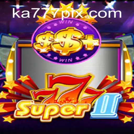 Super777II: A Thrilling Casino Experience with KA777 Cassino❤️ Exploda nas Mesas!