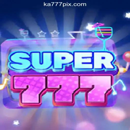 Exploring the Thrills of Super777: Dive into the Excitement of KA777 Cassino